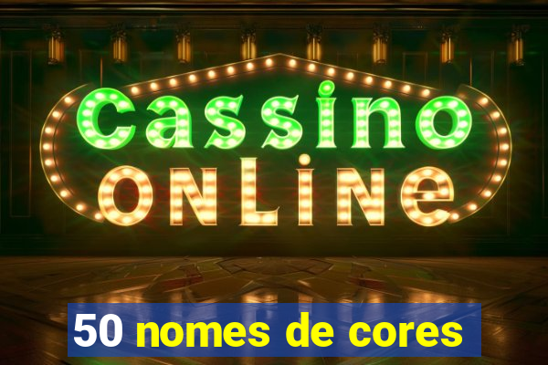 50 nomes de cores